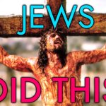 "Did the Jews Kill Jesus?" | JEWS; DID THIS | image tagged in jesus cross,abrahamic religions,anti-semitism,religion,christianity,god religion universe | made w/ Imgflip meme maker