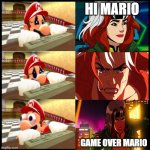 mario scared of rogue | HI MARIO; GAME OVER MARIO | image tagged in scaredy-mario,x-men,mario,video games,angry feminist,nintendo | made w/ Imgflip meme maker