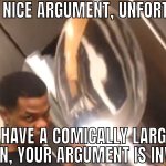 That's a nice argument, uf I have a comically large spoon