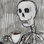 Skeleton coffee