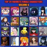 top 20 most favorite female characters volume 6 | TOP 20 FAVORITE FEMALE CHARACTERS; VOLUME 6 | image tagged in 20 female characters of all time,top 10,anime,videogames,murder drones,favorites | made w/ Imgflip meme maker