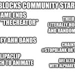 Numberblocks Community Starter Pack | NUMBERBLOCKS COMMUNITY STARTER PACK; NAME ENDS WITH "THECREATOR"; THEIR OC ARE LITERALLY HOLDING A PHONE AND RANDOM ACCESSORIES; MAKE GOOFY AHH BANDS; CHAINS ARE #STOPBLANK OR #MAKEACOLLAB; USE FLIPACLIP OR SCRATCH TO ANIMATE; ARE ALSO OBSESSED WITH ALPHABET LORE AND MIBU | image tagged in starter pack | made w/ Imgflip meme maker