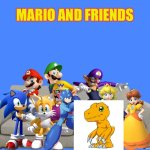 A crossover tv show with Mario,Sonic,Megaman and Digimon,yes please! | MARIO AND FRIENDS | image tagged in blue screen,super mario,sonic the hedgehog,megaman,digimon,crossover | made w/ Imgflip meme maker