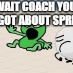 Sport Memes Vol. 2 | WAIT COACH YOU 
FORGOT ABOUT SPRINTS | image tagged in gifs,funny_guy121 4 president | made w/ Imgflip video-to-gif maker