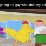 Hole cow | Me fighting the guy who stole my bologna | image tagged in gifs,peter | made w/ Imgflip video-to-gif maker