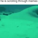 i know | look who has homework but he is scrolling through memes | image tagged in memes | made w/ Imgflip video-to-gif maker