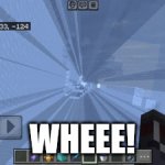 Whee! | WHEEE! | image tagged in gifs,minecraft | made w/ Imgflip video-to-gif maker