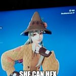 She low-key kinna cute | SHE CAN HEX ME ANYTIME... | image tagged in lexa hexbringer,fortnite,cute,girl,oh wow are you actually reading these tags | made w/ Imgflip meme maker