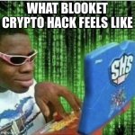 hack | WHAT BLOOKET CRYPTO HACK FEELS LIKE | image tagged in ryan beckford,blooket | made w/ Imgflip meme maker