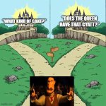 Dramatic Crosswords 2 good paths | "DOES THE QUEEN HAVE THAT GYATT?"; "WHAT KIND OF CAKE?" | image tagged in dramatic crosswords 2 good paths | made w/ Imgflip meme maker