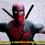 Deadpool Superhero Landing