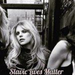 Dixie Chicks | Slavic Lives Matter | image tagged in dixie chicks,slavic | made w/ Imgflip meme maker