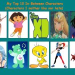 top 10 in-between characters | image tagged in in-between characters,top 10,comics,anime,nintendo,comics/cartoons | made w/ Imgflip meme maker