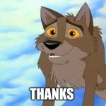 Thanks | THANKS | image tagged in balto,kevin bacon | made w/ Imgflip meme maker