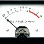 Give-A-Fuck-O-Meter meme