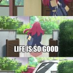 LIFE | AAAH WHAT A BEAUTIFUL DAY; LIFE IS SO GOOD; LIFE | image tagged in sakura gets hit by a truck,wow | made w/ Imgflip meme maker