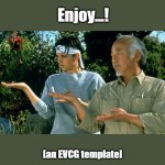 [New Meme Template] Daniel Son and Mr Miyagi [New Meme Template] | Enjoy...! [an EVCG template] | image tagged in daniel son and mr miyagi,memes,danielsan,meme template,mr miyagi,student and teacher | made w/ Imgflip meme maker