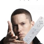 Eminem video game logic | the last thing my tv sees when im playing on my wii | image tagged in eminem video game logic | made w/ Imgflip meme maker