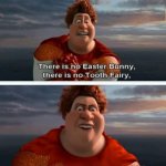 There is no tooth fairy