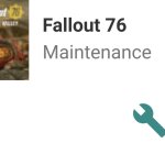 Fallout 76 Maintenance