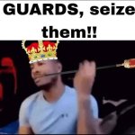 Guards seize them