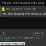 mfs after making everything a temp