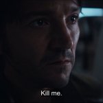 Andor "Kill me"