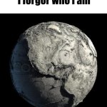 i forgor who i am earth