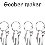 Goober maker template