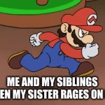 Rage | ME AND MY SIBLINGS WHEN MY SISTER RAGES ON ME: | image tagged in gifs,rage | made w/ Imgflip video-to-gif maker