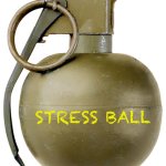 Stress Ball | STRESS BALL | image tagged in grenade | made w/ Imgflip meme maker