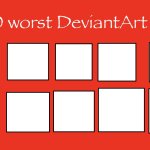 top 10 worst deviantart users meme