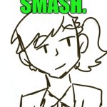 Dea says smash