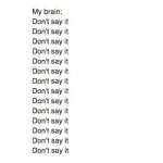 Brain: Don't Say It | WHEN SOMEONE ASKS A WHO QUESTION; "YOUR MOM" | image tagged in brain don't say it | made w/ Imgflip meme maker