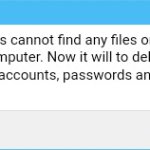 System Error | System Error; Windows cannot find any files on your computer. Now it will to delete all your accounts, passwords and user data! Yay! | image tagged in windows 10 error message with one button | made w/ Imgflip meme maker