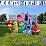 Inside out 2 emotions white house | CANDIDATES IN THE PIXAR ERA: | image tagged in inside out 2 emotions white house,pixar,inside out 2,era,emotions,politicians | made w/ Imgflip meme maker