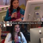 Reading Lore as a child vs Reading lore as an adult | Me reading about Transformers lore in 2007:; Me reading about Warhammer lore in 2024: | image tagged in icarly interesting older | made w/ Imgflip meme maker