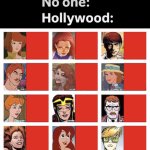 No one: Hollywood: