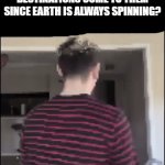 We should start doing this frfr | WHY DON'T PLANES JUST STAY STILL AND LET THEIR DESTINATIONS COME TO THEM SINCE EARTH IS ALWAYS SPINNING? | image tagged in gifs,funny,meme,memes,funny memes,funny meme | made w/ Imgflip video-to-gif maker