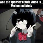 >>10 seconds | "And the sponsor of this video is..."
Me immediately | image tagged in gifs,mei misaki,anime,another,youtube | made w/ Imgflip video-to-gif maker