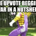 I respect everyone's opinions and all but I'm not agreeing with the AUB nor the PUB | THE UPVOTE BEGGING WAR IN A NUTSHELL: | image tagged in gifs,memes,upvote begging,anti upvote begging,clown | made w/ Imgflip video-to-gif maker