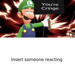 Luigi tells their cringe