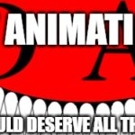 skydance animation deserves all the hate it deserves | BEHOLD THE NEW WORST ANIMATION COMPANY OF ALL TIME; FORGET ABOUT SPLASH ANIMATION THIS STUDIO SHOULD DESERVE ALL THE HATE IT DESERVES #DOWNWITHSKYDANCEANIMATION | image tagged in skydance animation logo,evil | made w/ Imgflip meme maker