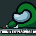 Wut IS THE DAM PASSWORD MOMMMMMM! | WHEN PUTTING IN THE PASSWORD ON LAPTOP | image tagged in gifs,password | made w/ Imgflip video-to-gif maker