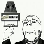 Coal Alarm (Non-gif) Version | image tagged in coal alarm non-gif version | made w/ Imgflip meme maker