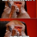 Funny monkey phone tip | Start every phone call with "My battery is at 5%" ... ... so you can hang up whenever you want! 😂 | image tagged in monkey with phone,funny,lol,tech,fyp | made w/ Imgflip meme maker