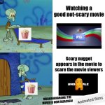 Squidward Chair Meme: Squidward Watches a Scary Nugget Movie | Watching a good not-scary movie; Scary nugget appears in the movie to scare the movie viewers; MUAHAHAHAHAHA! THE MOVIE IS NOW HIJACKED! | image tagged in squidward chair | made w/ Imgflip meme maker