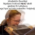 Keyboard Spam | bfodbdi2n flsvs9bd fkjx8anc1nvkvs0 AK-47 dk4fi gkd0sb fh1v4hdixvs ixgs7qos su1mh zvdiw0hx 1hdjdvdj3 | image tagged in woman biting laptop,keyboard,computer,ak-47 | made w/ Imgflip meme maker