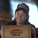 Wayne's World meets Pizza Hut template