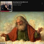 This meme has been approved by the Catholic church | image tagged in god-now that's what i'm talking about | made w/ Imgflip meme maker